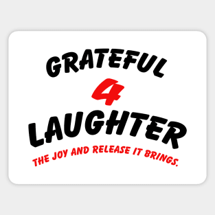 I AM GRATEFUL FOR LAUGHTER Sticker